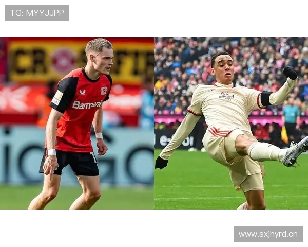 穆西亚拉vs维尔茨:战术角色与进攻影响力差异解析 穆西亚拉vs维尔茨:战术角色与进攻影响力差异解析